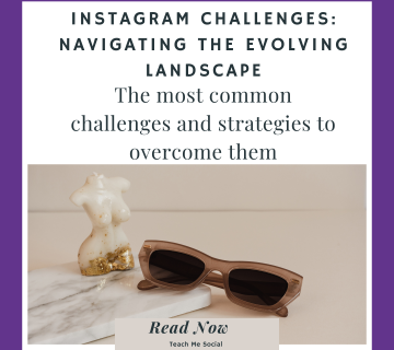 instagram challenges and strategies to overcome them