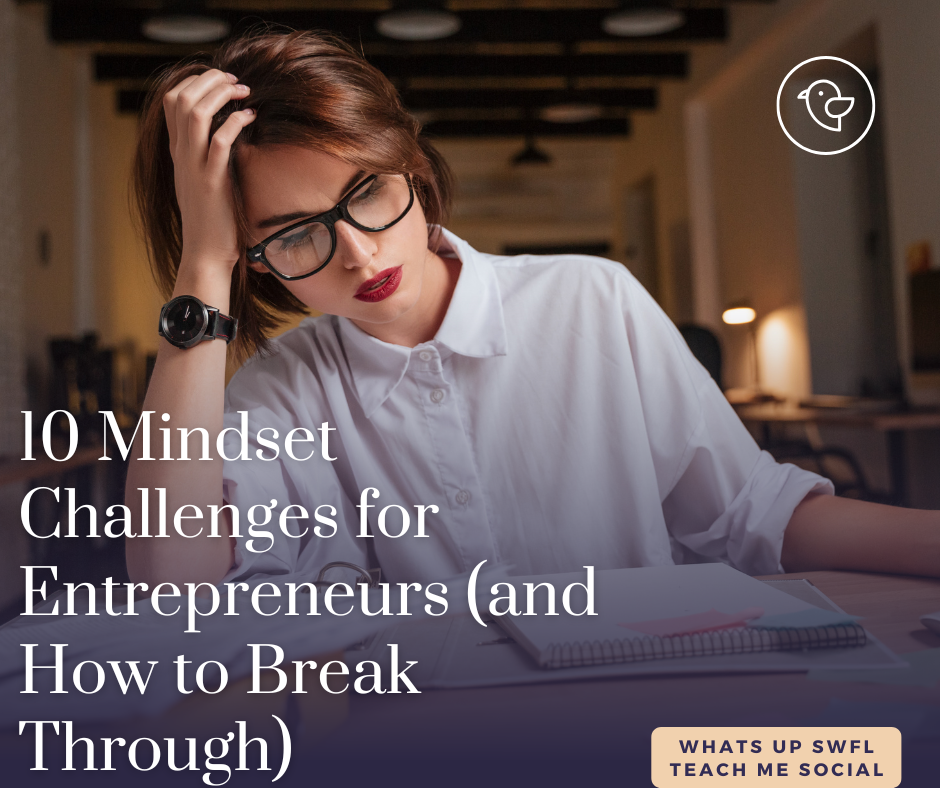 10 Mindset Challenges for Entrepreneurs (and How to Break Through)