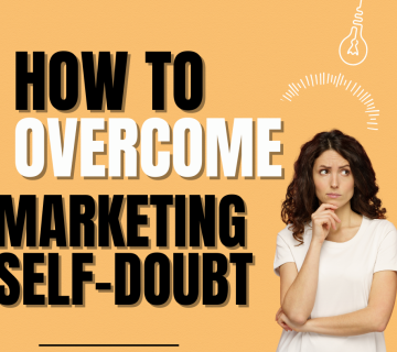 ways to overcome marketing self-doubt