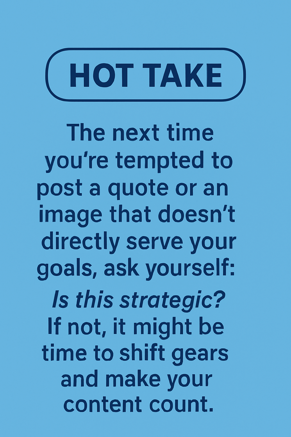 content strategy hot take